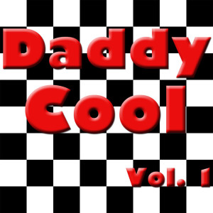 อัลบัม Daddy Cool, Vol. 1 ศิลปิน Various Artists
