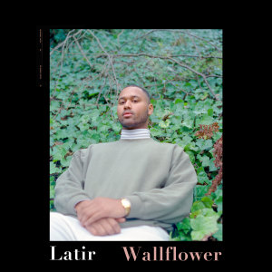 Dengarkan Wallflower lagu dari Latir dengan lirik