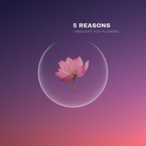 อัลบัม I Brought You Flowers ศิลปิน 5 Reasons