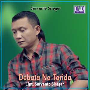 Dengarkan Debata na Tarida lagu dari Suryanto Siregar dengan lirik