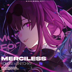收聽KoruSe的MERCILESS歌詞歌曲