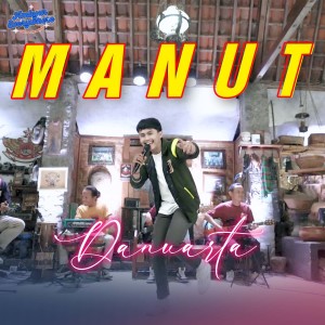 Dengarkan Manut lagu dari Danuarta dengan lirik