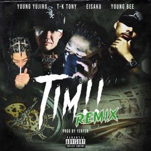 Album TIM!! (feat. T-K TONY, EISAKU & Young Bee) [Remix] from 
