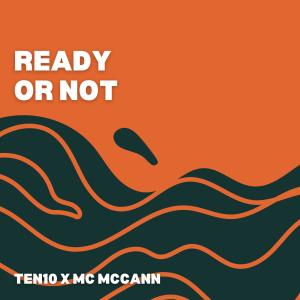收聽Ten10的Ready or Not (Explicit)歌詞歌曲