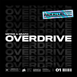 Album Overdrive / Parallel (VIP) oleh Metrik