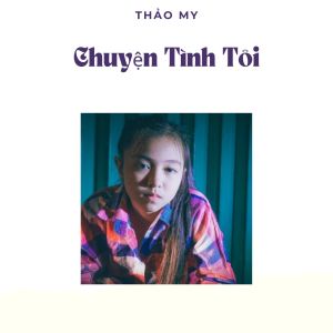 Thảo My的专辑Chuyện Tình Tôi