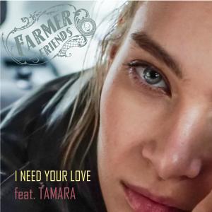 I need your love (feat. Tamara)