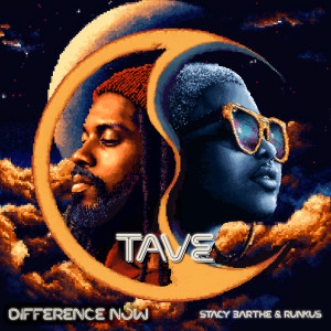 TAVE的專輯Difference Now (feat. Stacy Barthe & Runkus) [Explicit]