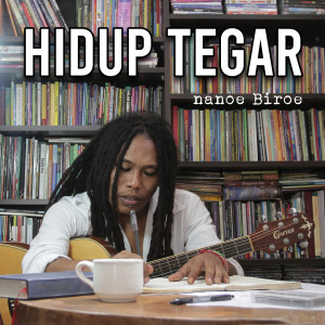 Listen to Hidup Tegar song with lyrics from Nanoe Biroe