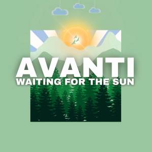 收聽Avanti的Waiting For The Sun歌詞歌曲