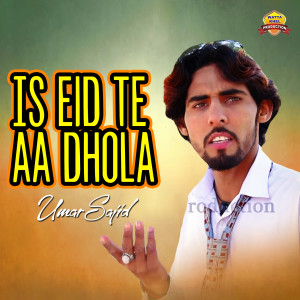Album Is Eid Te Aa Dhola from Umar Sajid