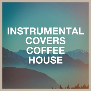 It's a Cover Up的專輯Instrumental Covers Coffee House