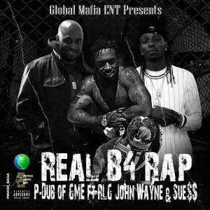 Real B4 Rap (feat. John Wayne & Suess) (Explicit)