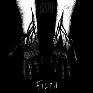 Ratu的專輯Filth (Explicit)