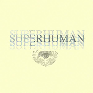 Campfire的專輯Superhuman
