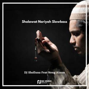 Sholawat Nariyah Slowbass dari DJ Sholluna