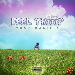 Yump Daniels的專輯Feel Triiip