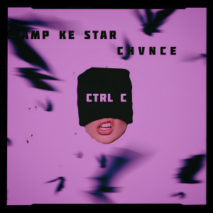อัลบัม C.T.R.L C (Explicit) ศิลปิน Champ Ke StaR