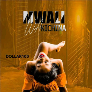 ดาวน์โหลดและฟังเพลง Mwali Wa Kichina พร้อมเนื้อเพลงจาก Dollar 100
