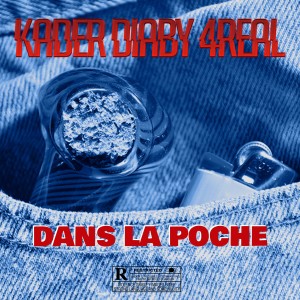 Kader Diaby 4Real的专辑Dans la poche (Explicit)