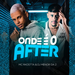 收聽Mc Rkostta的Onde É o After歌詞歌曲