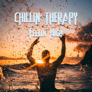 Album Feelin' High from Chillin' Therapy