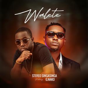 收聽Stereo Singasinga的Walete (feat. G. Nako)歌詞歌曲