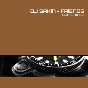 ดาวน์โหลดและฟังเพลง Sometimes (Clash the Island Radiomix) พร้อมเนื้อเพลงจาก DJ Sakin & Friends