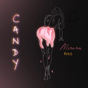 Album Candy (feat. Bugs) oleh Miruna