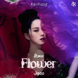 Jisoo的專輯Jisoo - Flower (Keshasy Remix)