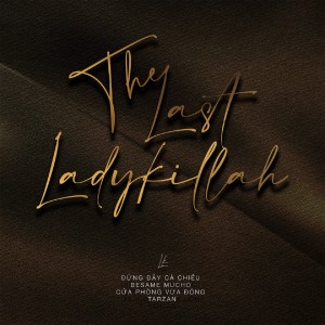 Album THE LAST LADYKILLAH from LK