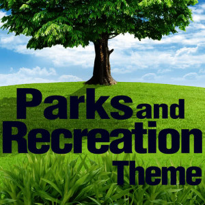 收聽Various Artists的Parks and Recreation歌詞歌曲