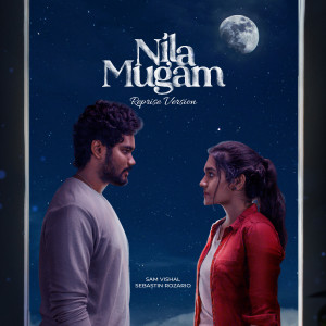 Album Nila Mugam (Reprise Version) oleh Sam Vishal