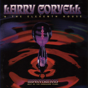 收聽Larry Coryell & The Eleventh House的Rocks歌詞歌曲