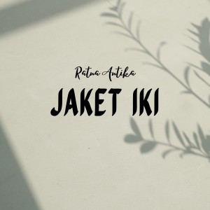 Album Jaket Iki from Ratna Antika