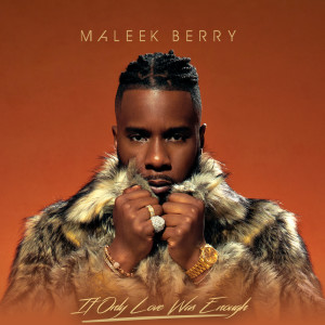 Maleek Berry的專輯If Only Love Was Enough (Explicit)