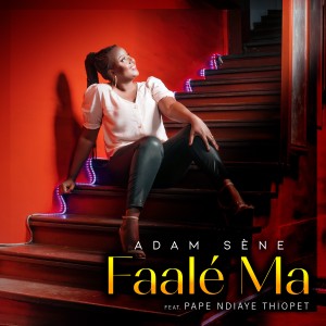 Listen to Faalé Ma song with lyrics from Adam Sène