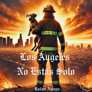 ดาวน์โหลดและฟังเพลง Los Ángeles, No Estás Solo พร้อมเนื้อเพลงจาก Rafael Amaya