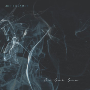 อัลบัม On Our Own ศิลปิน Josh Kramer