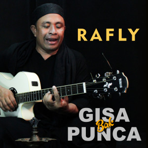 Gisa Bak Punca dari Rafly