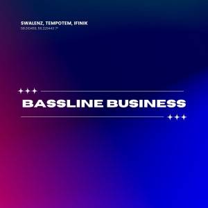 Listen to Bassline Business (Explicit) song with lyrics from Swalenz