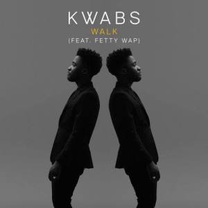 Kwabs的專輯Walk (feat. Fetty Wap)