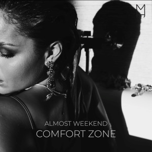 收听Almost Weekend的Comfort Zone歌词歌曲