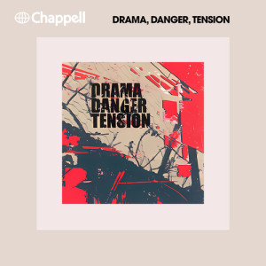 Album Drama, Danger, Tension from Various