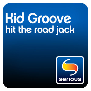ดาวน์โหลดและฟังเพลง Hit The Road Jack (Extended Mix) พร้อมเนื้อเพลงจาก Kid Groove