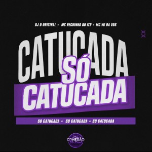 Album Só Catucada (Explicit) from DJ D Original