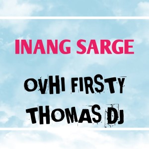 Inang Sarge dari Ovhi Firsty