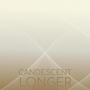 Various Artists的專輯Candescent Longer