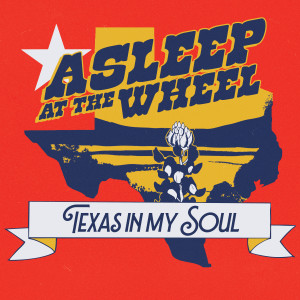 Asleep At The Wheel的專輯Texas In My Soul