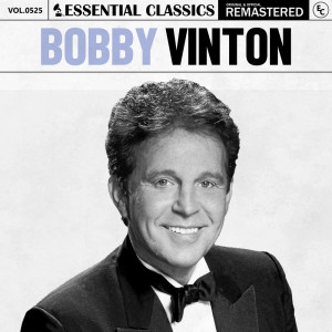 Bobby Vinton的專輯Essential Classics, Vol. 525: Bobby Vinton